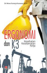 Ergonomi dan K3 : Kesehatan Keselamatan Kerja