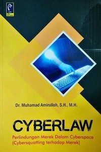 Cyberlaw: Perlindungan Merek Dalam Cyberspace (Cybersquatting Terhadap Merek)