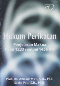 Hukum Perikatan: Penjelasan Makna Pasal 1233 sampai 1456 BW