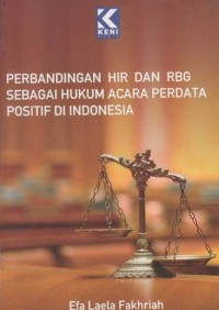 Perbandingan HIR dan RBG sebagai Hukum Acara Perdata Positif di Indonesia Cetakan ke-2