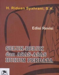 Seluk-Beluk dan Asas-Asas Hukum Perdata