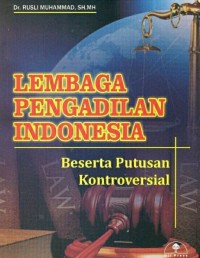 Lembaga Pengadilan Indonesia berserta Putusan Kontroversial