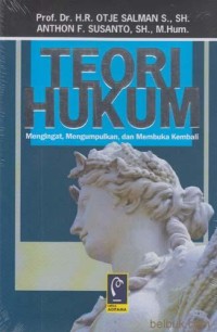 Teori Hukum: Mengingat, Mengumpulkan dan Membuka Kembali