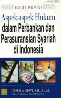 Aspek-Aspek Hukum dalam  Perbankan dan Perasuransian Syariah di Indonesia Ed. Rev