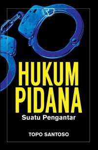 Hukum Pidana Suatu Pengantar