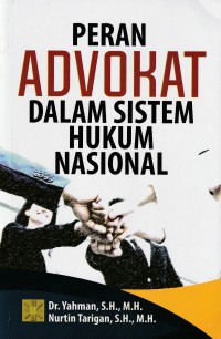 Peran Advokat dalam Sistem Hukum Nasional