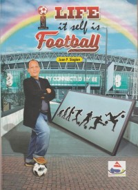 LIFE IT SELF IS FOOTBALL