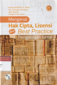 MENGENAL HAK CIPTA, LISENSI DAN BEST PRACTICE PENGELOLAAN JURNAL
