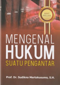 MENGENAL HUKUM SUATU PENGANTAR