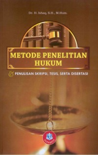 Metode Penelitian Hukum: Penulisan Skripsi, Tesis, Serta Disertasi