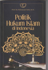 politik Hukum islam di Indonesia