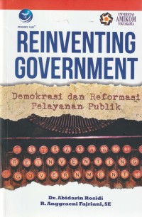 REINVENTING GOVERNMENT (Demokrasi Dan Reformasi Pelayanan Publik)