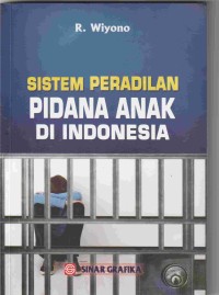 Sistem peradilan pidana anak di indonesia