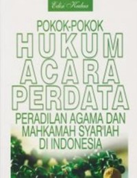 Pokok-Pokok Hukum Acara Perdata Peradilan Agama dan Mahkamah Syar'iyah Di Indonesia Ed. 2