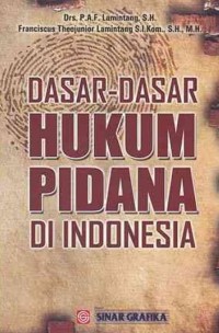 Dasar-Dasar Hukum Pidana di Indonesia