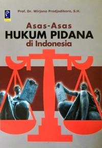 Asas-Asas Hukum Pidana di Indonesia