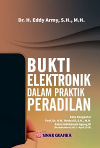 BUKTI ELEKTRONIK DALAM PRAKTIK PERADILAN