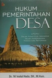 Hukum Pemerintah Desa dalam Konstitusi Indonesia sejak Kemerdekaan hingga Era Reformasi