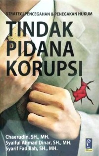 Strategi Pencegahan dan Penegakan Hukum Tindak Pidana Korupsi