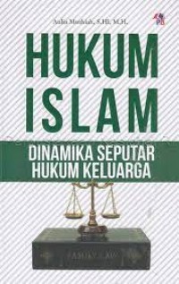 Hukum Islam: Dinamika Seputar Hukum Keluarga