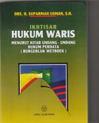 IKHTISAR HUKUM WARIS MENURUT KITAB UNDANG-UNDANG HUKUM PERDATA (BURGERLIJK WETBOEK)