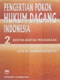 Pengertian Pokok Hukum Dagang Indonesia