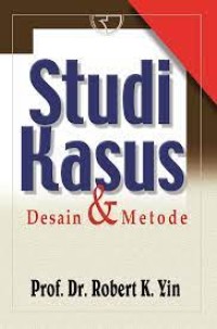 Studi Kasus: Desain dan Metode