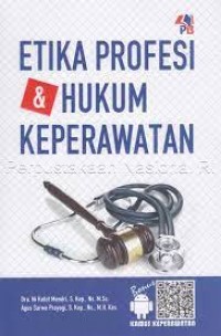 Etika Profesi dan Hukum Keperawatan